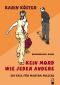 [Martha Millers 01] • Kein Mord wie jeder andere